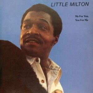 Little Milton - Me For You, You For Me  CD